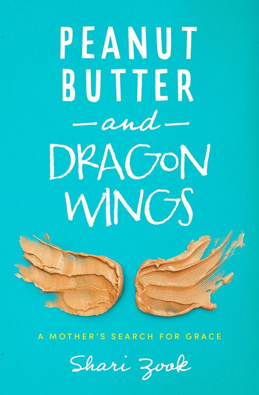 Peanut Butter and Dragon Wings A Mother's Search for Grace