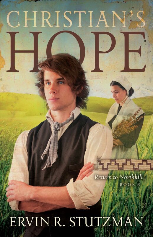 Christian's Hope Return to Northkill, Book 3