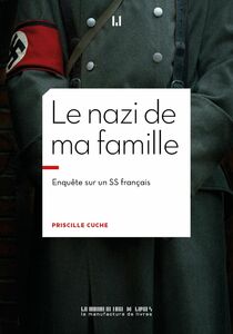 Le nazi de ma famille Enquête sur un SS français