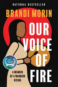 Our Voice of Fire A Memoir of a Warrior Rising