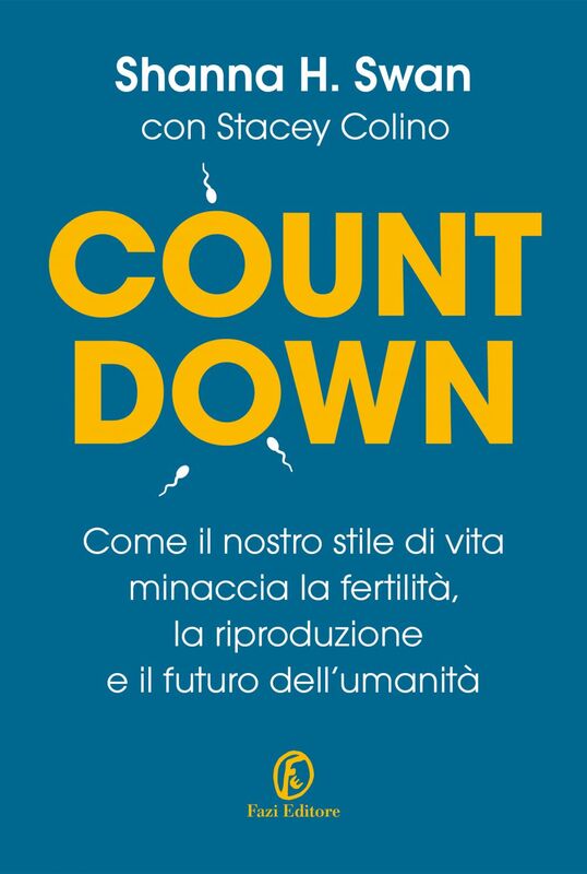 Countdown Come il nostro stile di vita minaccia la fertilità, la riproduzione e il futuro dell’umanità