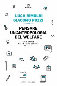 Pensare un’antropologia del welfare Etnografie dello stato sociale in Italia