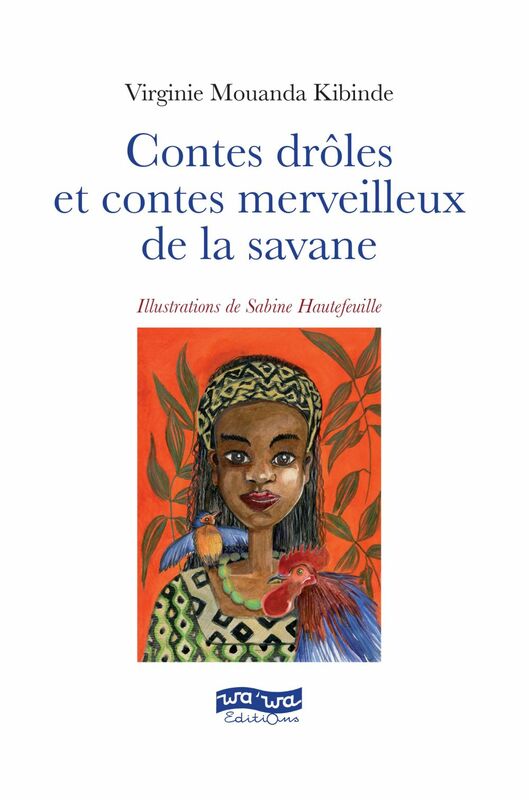 Contes drôles et contes merveilleux de la savane Fables animalières du Cabinda