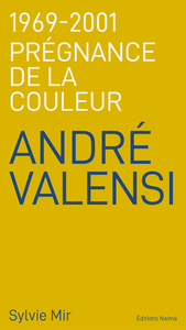 André Valensi, Prégnance de la couleur, 1969-2001