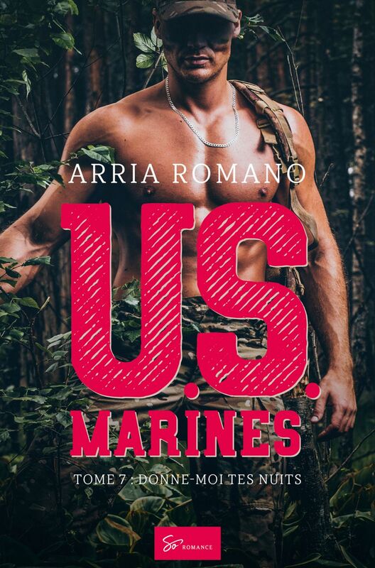 U.S. Marines - Tome 7 Donne-moi tes nuits