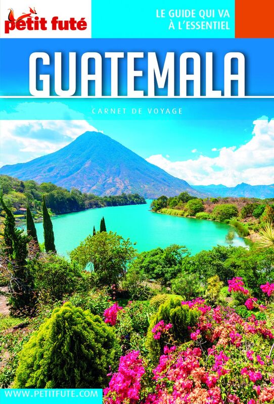 GUATEMALA 2022 Carnet Petit Futé