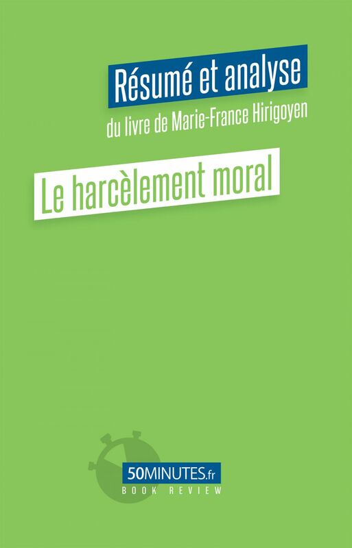Le harcèlement moral (Résumé et analyse de Marie-France Hirigoyen)