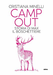 Camp out Storia di Max, il boschettiere