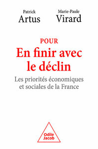 Pour en finir avec le déclin Les priorités économiques et sociales de la France