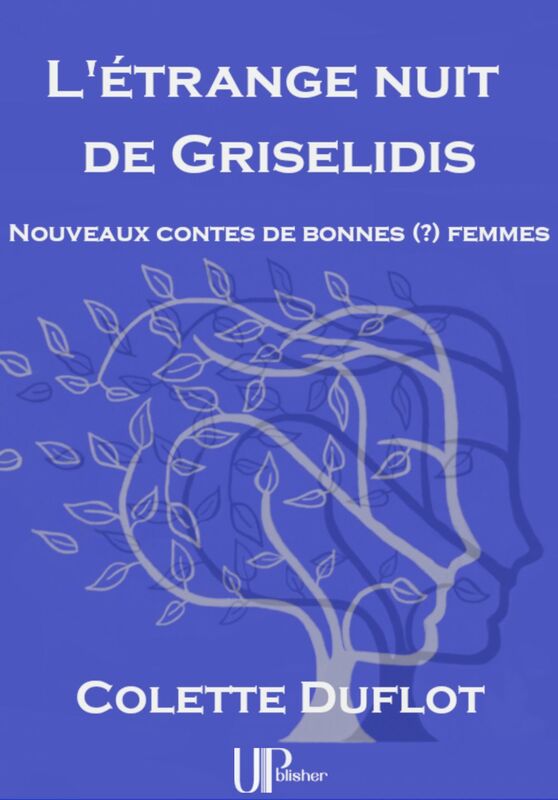 L'étrange nuit de Griselidis Nouveaux contes de bonnes (?) femmes