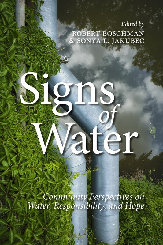 Signs of Water Community Perspectives on Water, Responsibility, and Hope