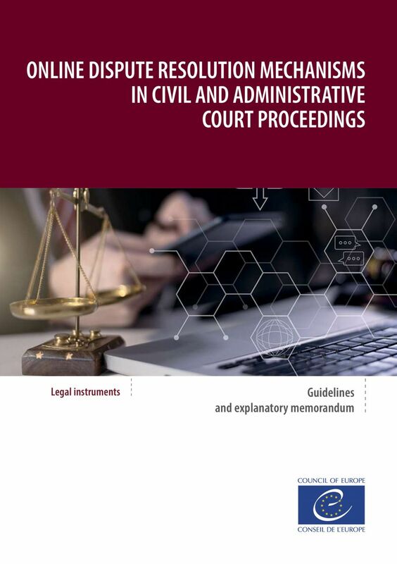 Online dispute resolution mechanisms in civil and administrative court proceedings Guidelines and explanatory memorandum
