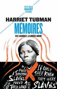 Mémoires Inclut : Harriet, la Moïse noire