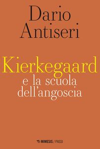 Kierkegaard e la scuola dell’angoscia