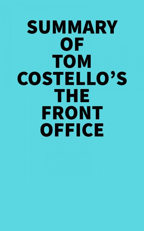 Summary of Tom Costello's The Front Office
