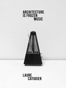 Architecture Is Frozen Music