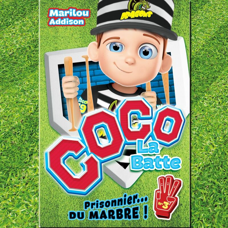 Coco la batte : Tome 3 Prisonnier... du marbre !