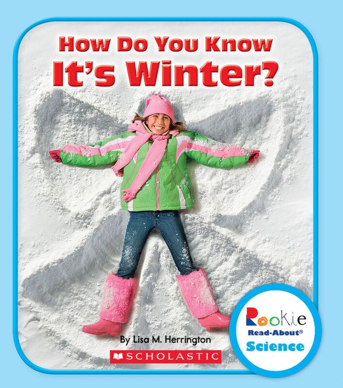 How Do You Know It's Winter (Rookie Read-About Science: Seasons)