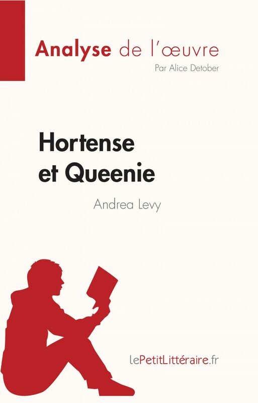 Hortense et Queenie d'Andrea Levy (Analyse de l'oeuvre) Résumé complet et analyse détaillée de l'oeuvre