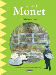Le petit Monet Un livre d'art amusant et ludique pour toute la famille !