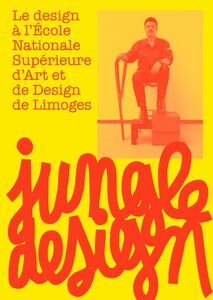 Jungle design Le design à l’École nationale supérieure d’art et de design de Limoges