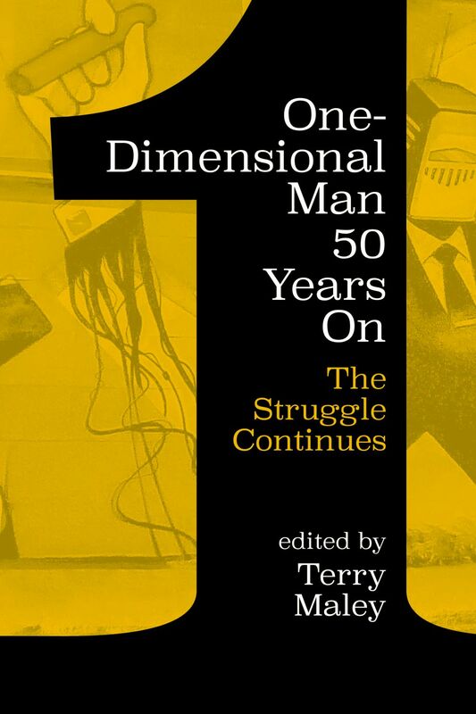 One-Dimensional Man 50 Years On The Struggle Continues