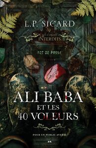 Les contes interdits - Ali-Baba et les 40 voleurs