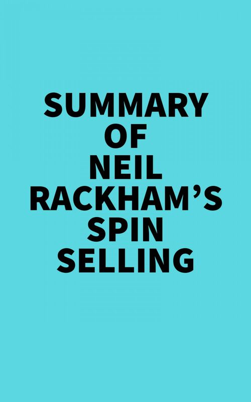 Summary of Neil Rackham's SPIN Selling