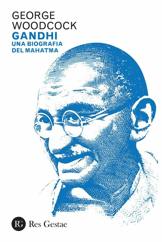 Gandhi Una biografia del Mahatma