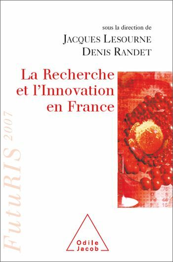 La Recherche et l’Innovation en France FutuRIS 2007