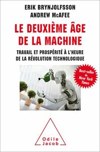 Le Deuxième Âge de la machine Travail et prospérité à l’heure de la révolution technologique