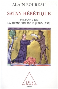 Satan hérétique Histoire de la démonologie (1280-1330)