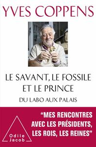 Le Savant, le Fossile et le Prince Du labo aux palais