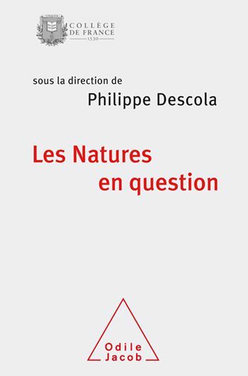 Les Natures en question Colloque de rentrée du Collège de France 2017