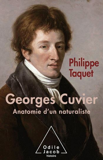 Georges Cuvier Tome 2 : Anatomie d'un naturaliste