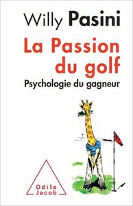 La Passion du golf Psychologie du gagneur