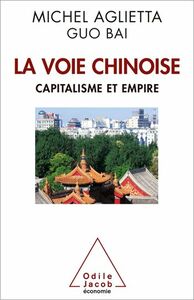La Voie chinoise Capitalisme et empire
