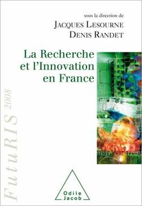 La Recherche et l'innovation en France FutuRis 2008