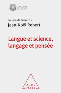 Langue et science, langage et pensée Colloque de rentrée du Collège de France
