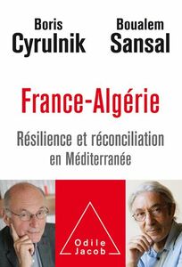 France-Algérie Résilience et réconciliation en Méditerranée