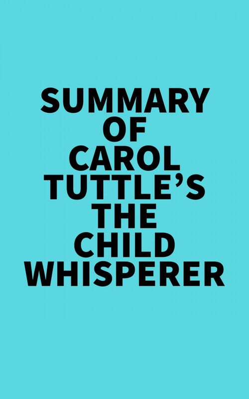 Summary of Carol Tuttle's The Child Whisperer