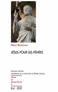 Jésus pour les athées - Nouvelle édition augmentée de la relecture de Pierre Juquin JJC 5