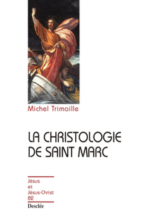La christologie de saint Marc JJC 82