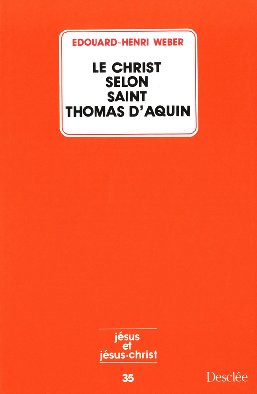 Le Christ selon saint Thomas d'Aquin JJC 35