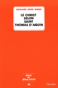 Le Christ selon saint Thomas d'Aquin JJC 35