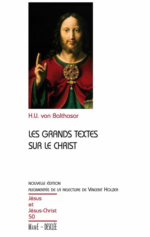 Les grands textes sur le Christ JJC 50, nouvelle édition augmentée de la relecture de Vincent Holzer