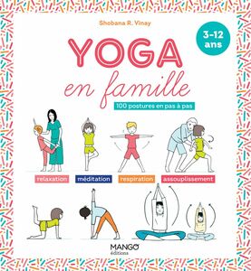 Yoga en famille 100 postures en pas à pas (3-12 ans)