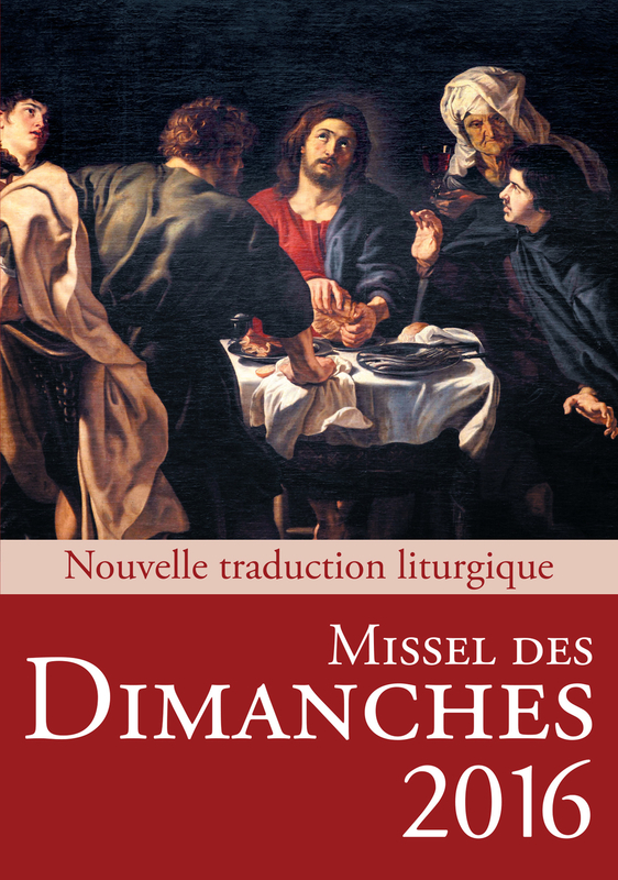 Missel des Dimanches 2016 Nouvelle traduction liturgique / Année C
