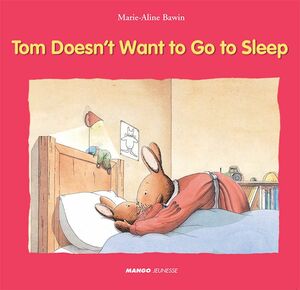Tom Doesn't Want to Go to Sleep