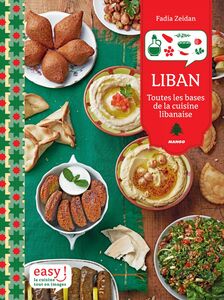 Liban Toutes les bases de la cuisine libanaise